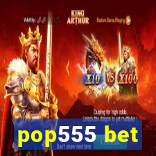 pop555 bet